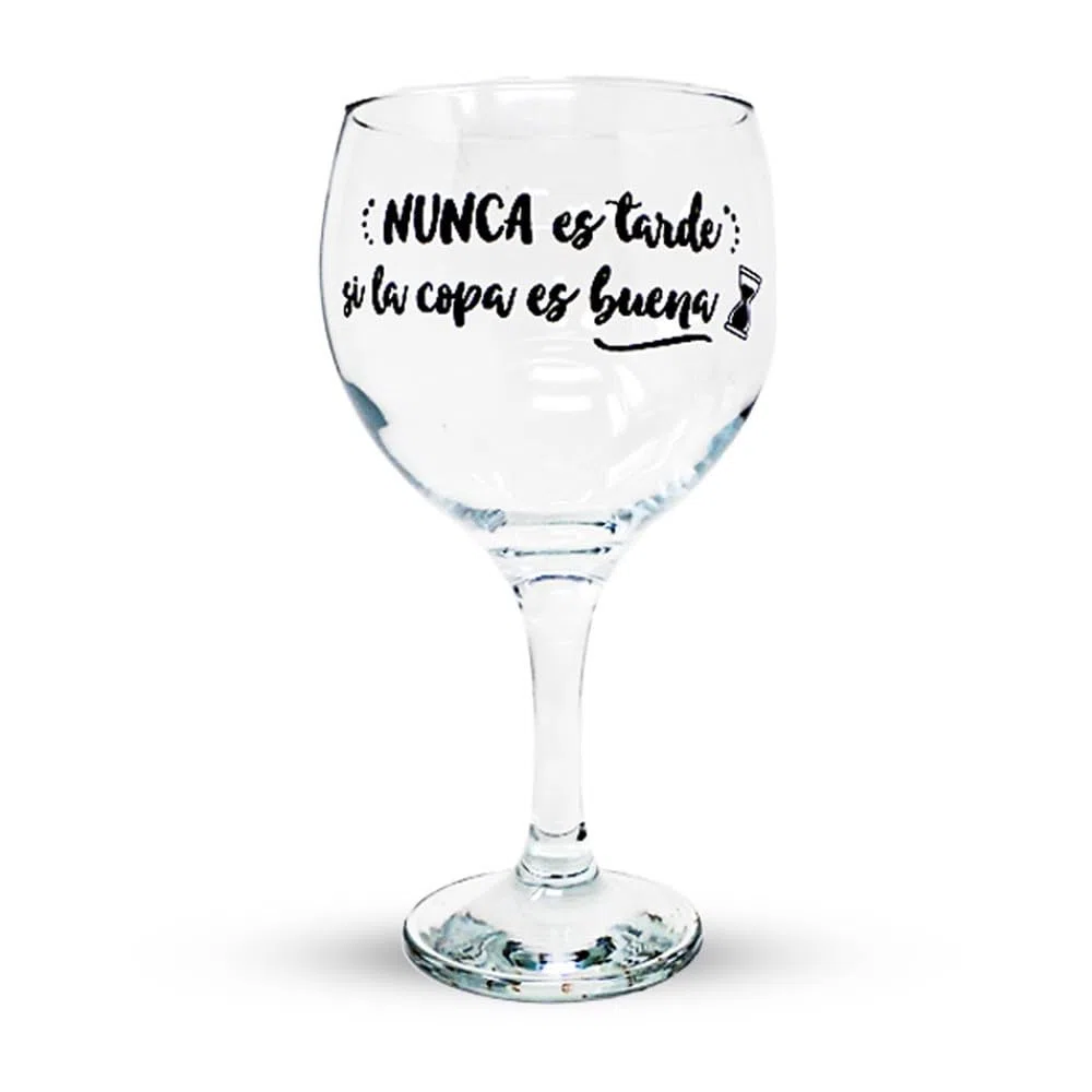 Copa balón Cocktail cristal 64.5 cl. NUNCA ES TARDE SI LA COPA ES BUENA frase divertida