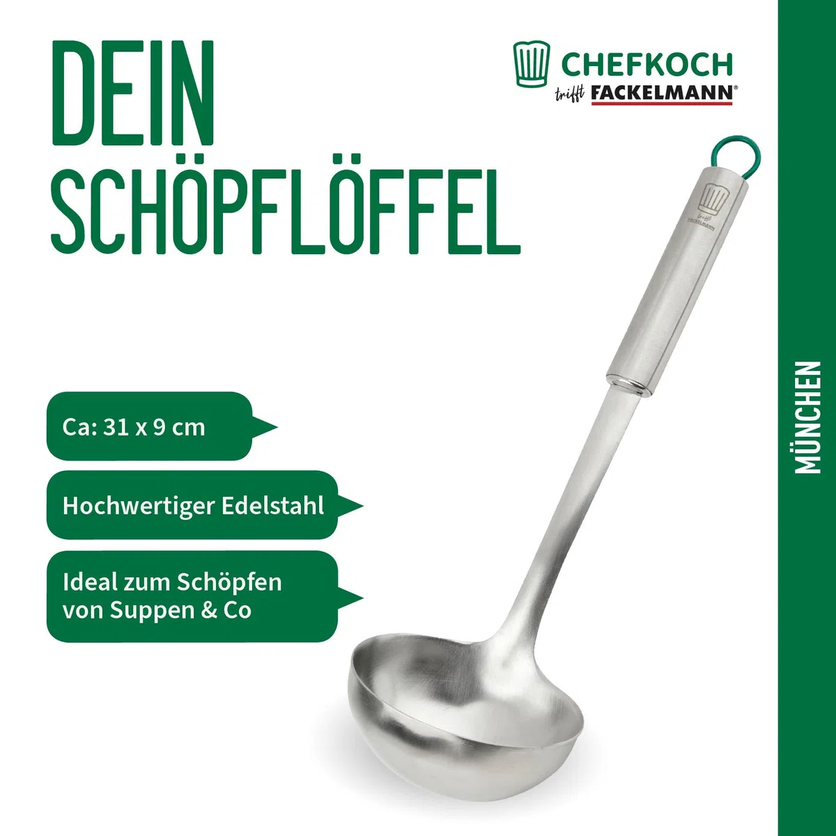 Chefkoch trifft Fackelmann – Cucharón prémium de acero inoxidable, 31 cm, apto para lavavajillas, mango ergonómico, ideal para sopas y guisos